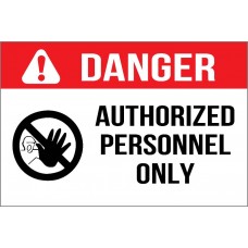 Danger - Authorized Personnel Only Sign